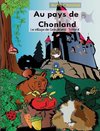 Au pays de Chonland, le village de Grouikland