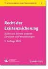 Recht der Existenzsicherung - SGB II und XII mit anderen Gesetzen und Verordnungen