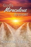 God's Miraculous Answer