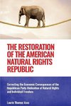 The Restoration of the American Natural Rights Republic