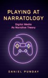 Playing at Narratology