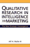 Qualitative Research in Intelligence and Marketing