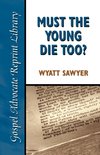 Must the Young Die Too?