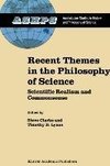 Recent Themes in the Philosophy of Science