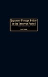 Japanese Foreign Policy in the Interwar Period