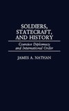 Soldiers, Statecraft, and History