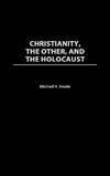 Christianity, the Other, and the Holocaust