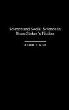 Science and Social Science in Bram Stoker's Fiction