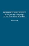 Defense Relations Between Australia and Indonesia in the Post-Cold War Era