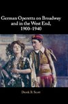 German Operetta on Broadway and in the West End,             1900-1940