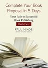 Complete Your Book Proposal in 5 Days