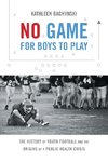 No Game for Boys to Play