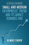 Small and Medium Enterprises' Trend and Its Impact Towards Hrd