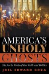 America's Unholy Ghosts