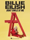 BILLIE EILISH DONT SMILE AT ME