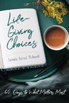 Life-Giving Choices