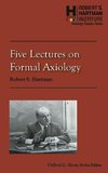 Five Lectures on Formal Axiology