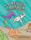 La Beluga Tortuga