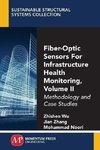 Fiber-Optic Sensors For Infrastructure Health Monitoring, Volume II