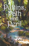 Puttins, Path and Peril