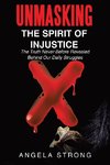 Unmasking the Spirit of Injustice