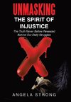 Unmasking the Spirit of Injustice