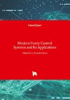 Modern Fuzzy Control Systems and Its Applications