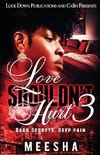 Love Shouldn't Hurt 3