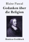 Gedanken über die Religion (Großdruck)