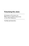 Futurizing the Jews