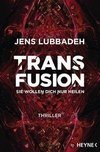 Transfusion - Sie wollen dich nur heilen