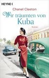 Wir träumten von Kuba