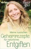 Meine russischen Geheimrezepte für natürliches Entgiften