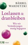 Loslassen und dranbleiben