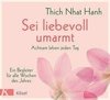 Sei liebevoll umarmt