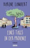 Eines Tages in der Provence