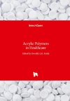 Acrylic Polymers in Healthcare