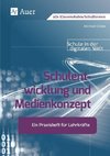 Schulentwicklung und Medienkonzept