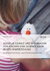 Sexuelle Gewalt und Missbrauch von Kindern und Jugendlichen in der Heimerziehung