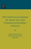 The Political Economy of Trade, Aid and Foreign Investement Policies