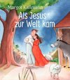 Als Jesus zur Welt kam