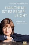 Manchmal ist es federleicht