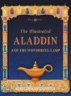 The Illustrated Aladdin and the Wonderful Lamp