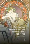 Politics and Aesthetics of the Female Form, 1908-1918