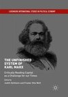 The Unfinished System of Karl Marx