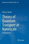 Theory of Quantum Transport at Nanoscale