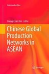 Chinese Global Production Networks in ASEAN