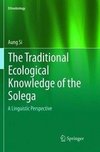 The Traditional Ecological Knowledge of the Solega