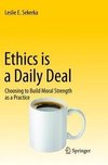 Ethics is a Daily Deal