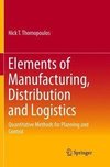 Elements of Manufacturing, Distribution and Logistics